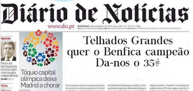 Telhados Grandes quer o Benfica campeão 
Da-nos o 35#