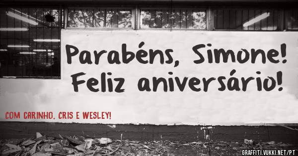 Parabéns, Simone!
Feliz aniversário!