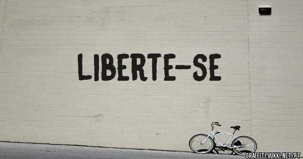 liberte-se
