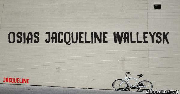 OSIAS Jacqueline Walleysk