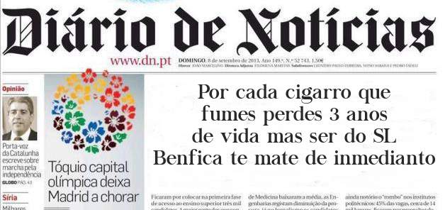 Por cada cigarro que fumes perdes 3 anos de vida mas ser do SL Benfica te mate de inmedianto 
