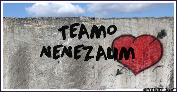    TEAMO 
NENEZAUM