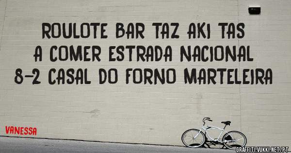 ROULOTE BAR TAZ AKI TAS A COMER ESTRADA NACIONAL 8-2 CASAL DO FORNO MARTELEIRA 