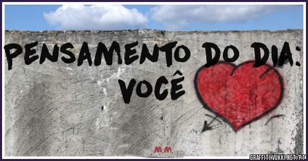 Pensamento do dia: você 
