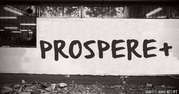 PROSPERE+