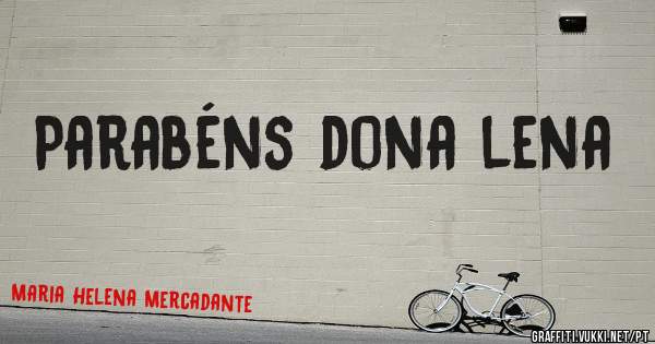 Parabéns dona lena