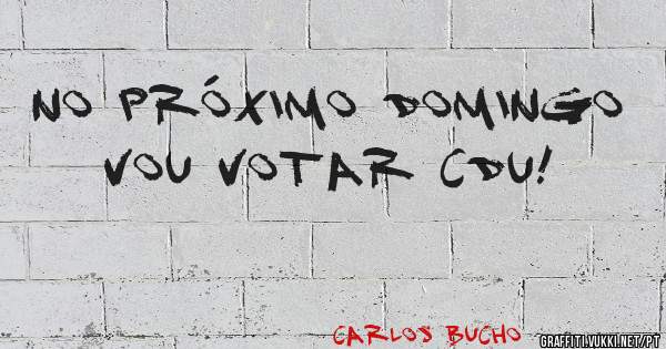 No próximo Domingo vou votar CDU!