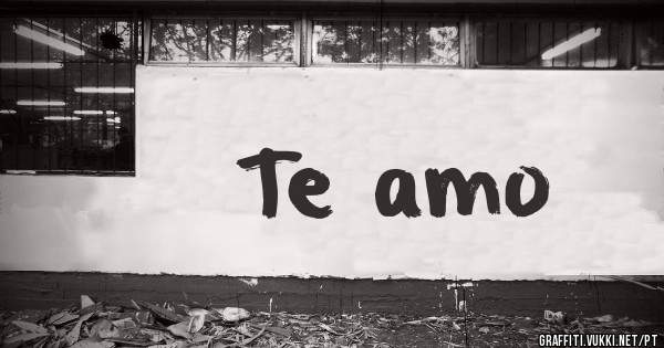 Te amo 