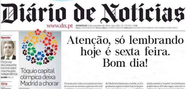 Atenção, só lembrando hoje é sexta feira. Bom dia!