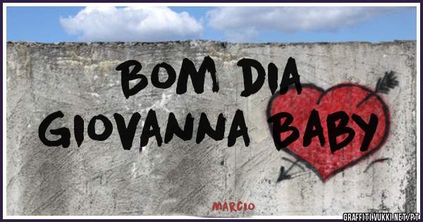 Bom dia 
Giovanna Baby 