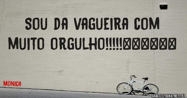 Sou da vagueira com muito orgulho!!!!!❤️❤️❤️