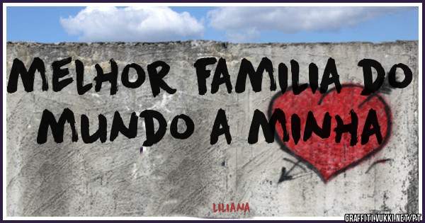 melhor familia do mundo a minha