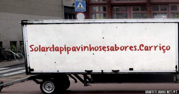 Solardapipavinhosesabores.Carriço