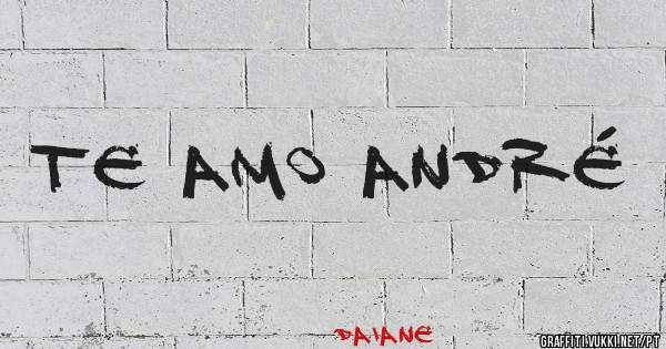 Te amo andré