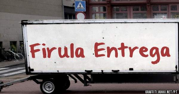 Firula Entrega