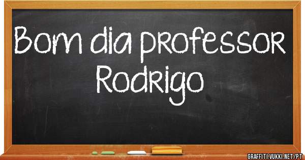 Bom dia professor Rodrigo 