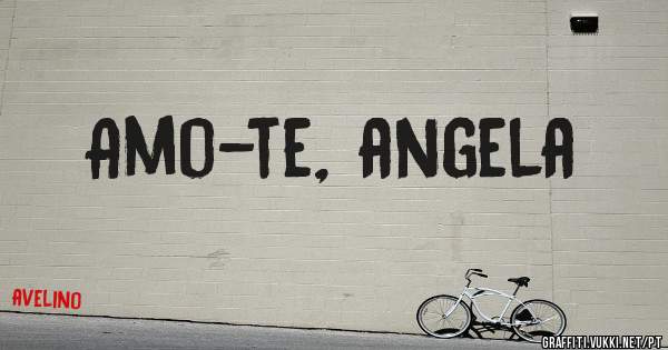 Amo-te, angela