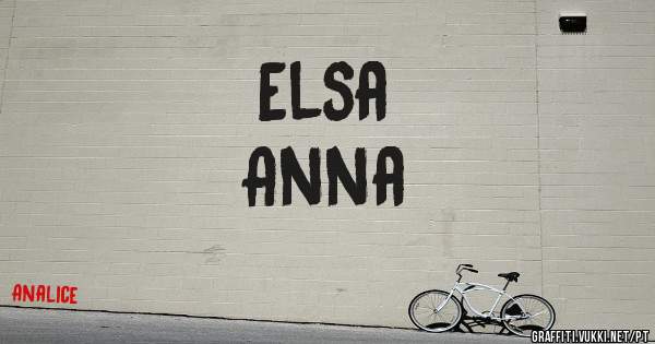 Elsa
Anna