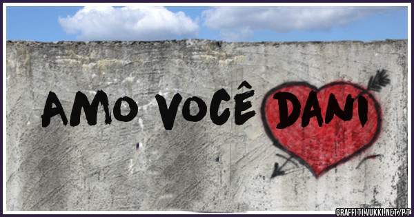 Amo você dani
