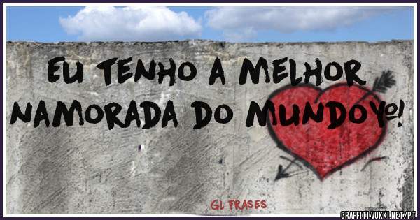 Eu tenho a melhor namorada do mundo❤ 
