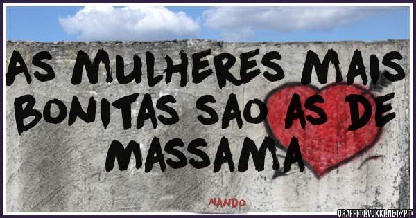 As mulheres mais bonitas sao as de Massama 