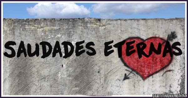 Saudades eternas
