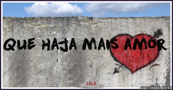 Que haja mais amor