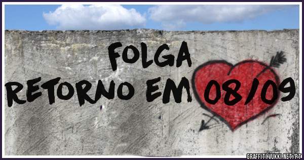 Folga

Retorno em 08/09