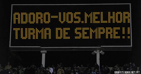 Adoro-vos.Melhor turma de sempre!!