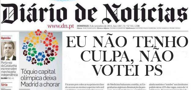 EU NÃO TENHO CULPA, NÃO VOTEI PS