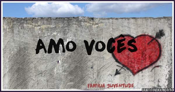 Amo vocês