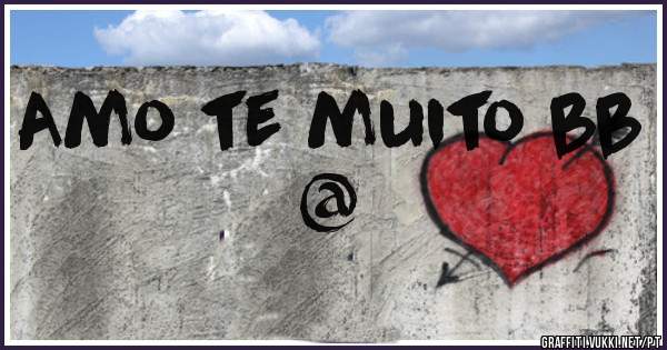 Amo te muito bb @