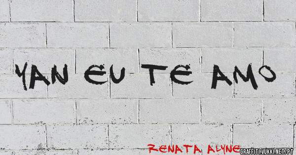 Yan eu te amo