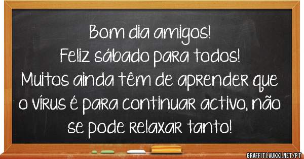 Bom dia amigos!
Feliz sábado para todos!
Muitos ainda têm de aprender que o vírus é para continuar activo, não se pode relaxar tanto!