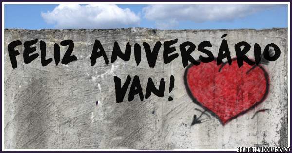 Feliz Aniversário Van!