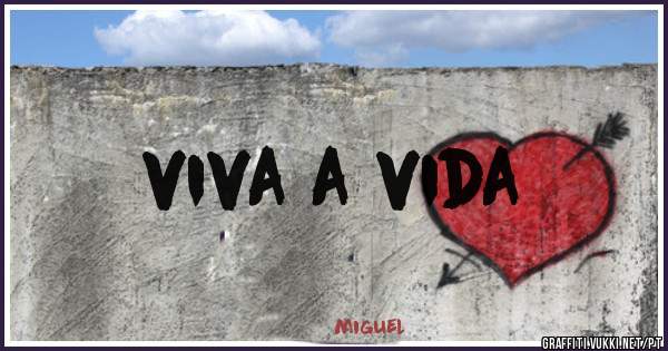 viva a vida 