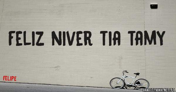 Feliz niver tia tamy 