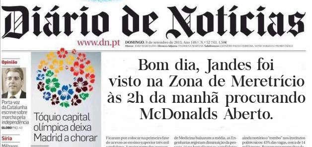 Bom dia, Jandes foi visto na Zona de Meretrício às 2h da manhã procurando McDonalds Aberto.