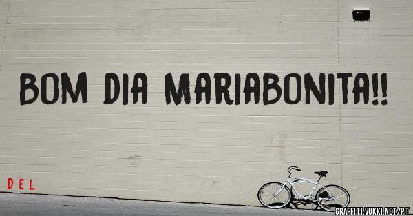 Bom dia MariaBonita!!