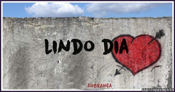 lindo dia 
