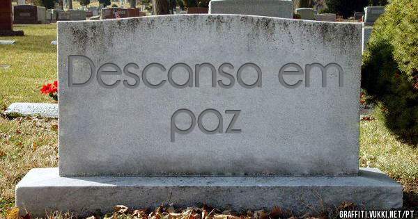 Descansa em paz 