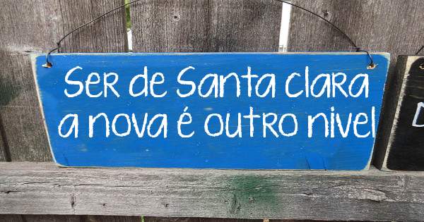 Ser de Santa clara a nova é outro nivel