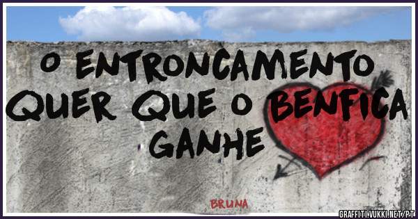O entroncamento quer que o Benfica ganhe