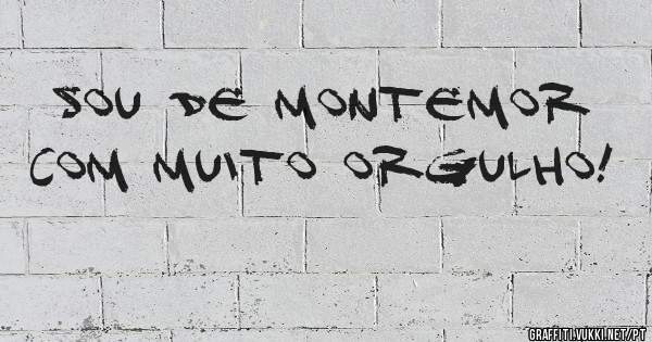 Sou de Montemor com muito orgulho!