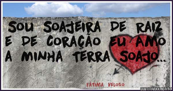 Sou  Soajeira  De  Raiz   e  De  Coração  eu  Amo  a  Minha  Terra  Soajo...