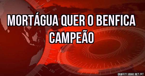 Mortágua quer o Benfica campeão 