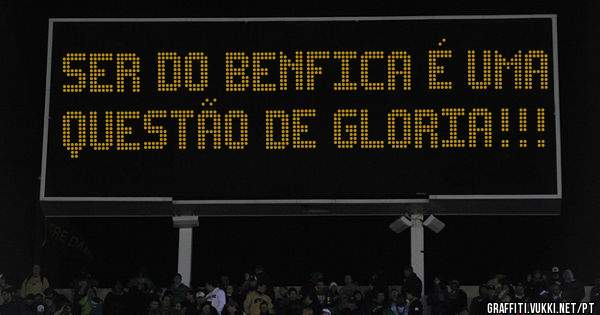 Ser do Benfica é uma questão de GLORIA!!!