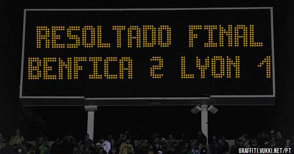 RESOLTADO  FINAL 
BENFICA  2  LYON  1