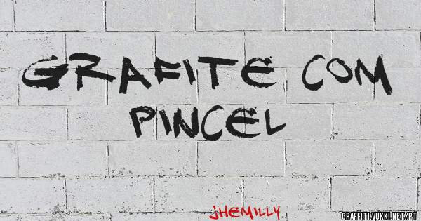 Grafite com pincel