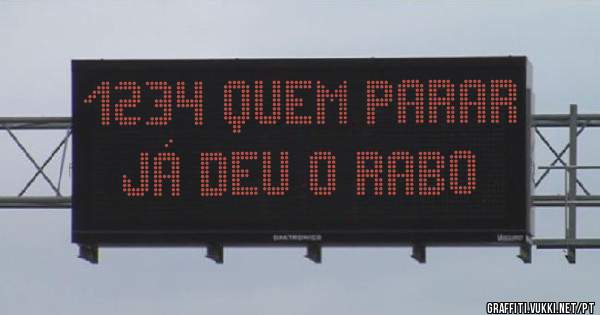 1234 quem parar já deu o rabo